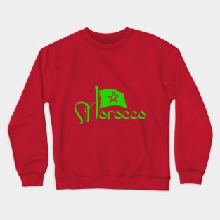 Morocco, I love Morocco, All with Morocco Crewneck Sweatshirt